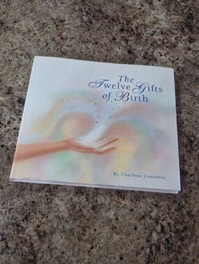 The Twelve Gifts of Birth Hardcover Inspirational Book